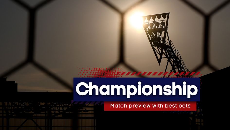 Our match preview and best bets for the latest Sky Bet Championship action