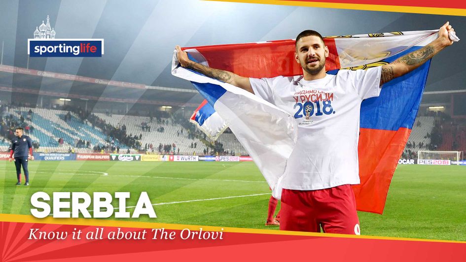 All you need to know about Serbia ahead of the 2018 World Cup