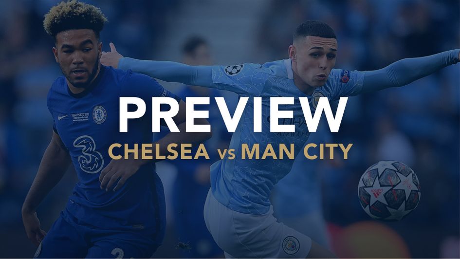 Our match preview with best bets for Chelsea v Manchester City in the Premier League