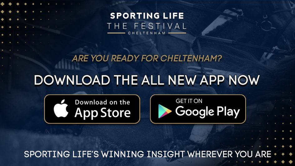 Download the Sporting Life app for the best build-up and coverage of the Cheltenham Festival