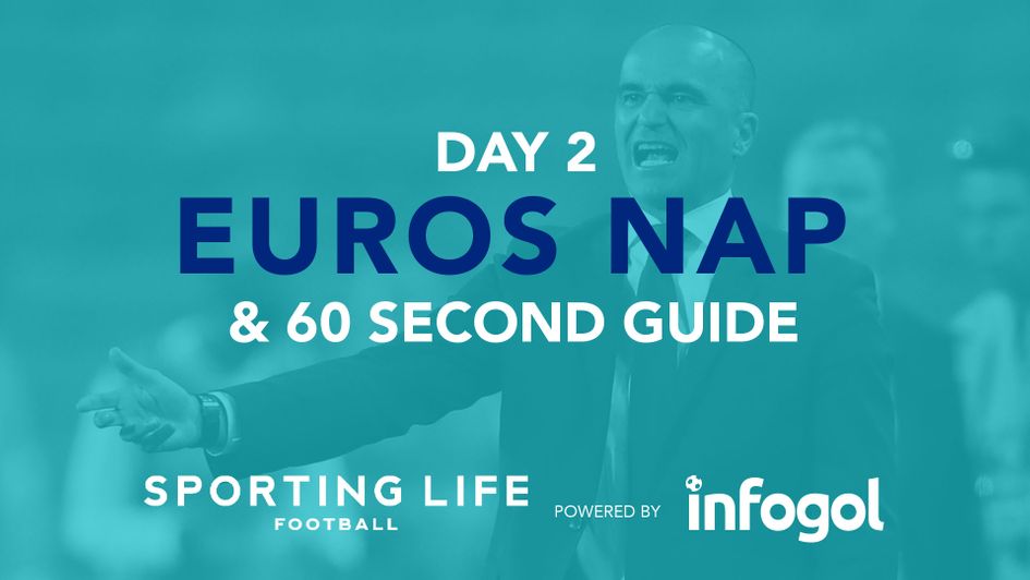 Sporting Life's Euro 2020 Day 2 NAP and punting guide