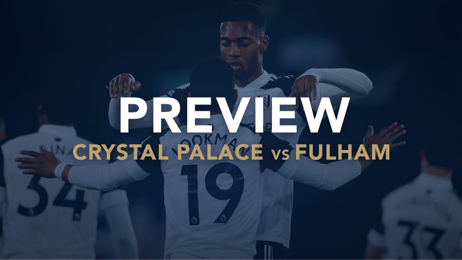 Our match preview with best bets for Crystal Palace v Fulham