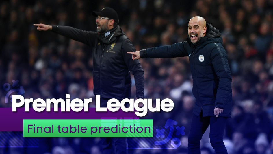 The final table prediction for the 2019/20 Premier League season