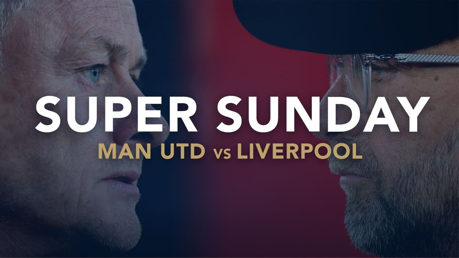 Super Sunday sees Liverpool head to Manchester United