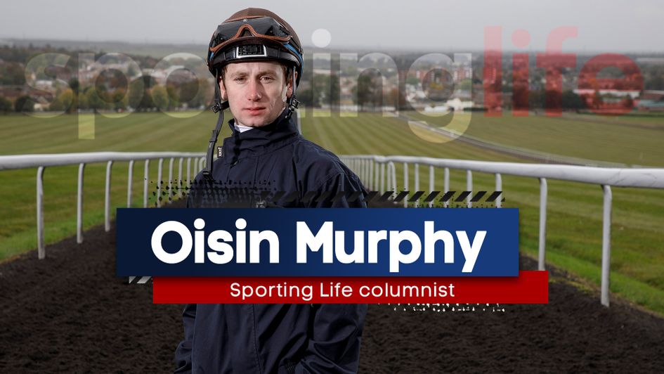 Read Oisin Murphy on Sporting Life every Friday