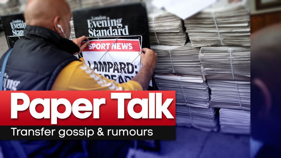 Paper Talk has all the latest football gossip and transfer rumours