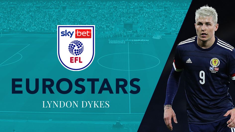 EFL Eurostars: Lyndon Dykes